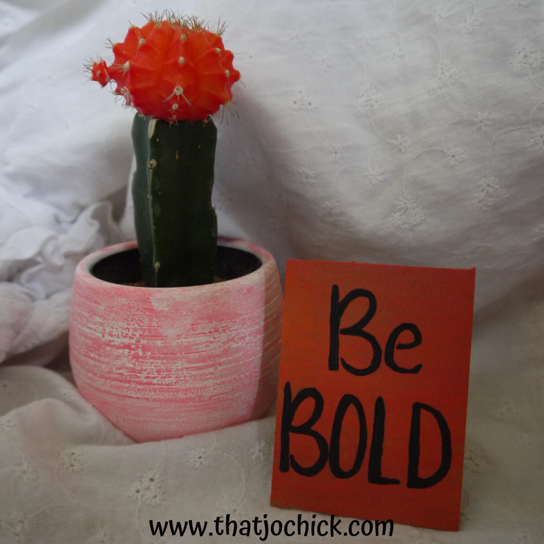 Be Bold